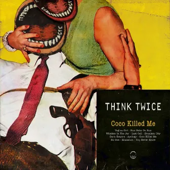 Coco Killed Me by Think Twice