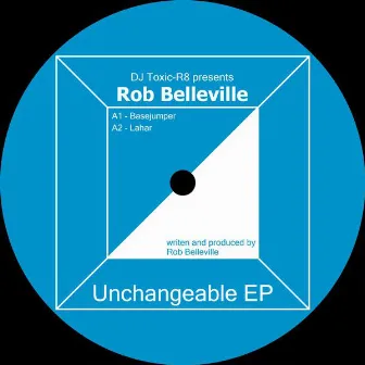 Unchangeable EP by Rob Belleville