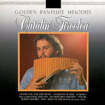 Golden Pan-Flute Melodies by Rick Van Der Linden & Catalin Tircolea