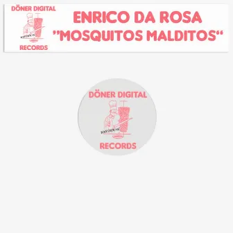 Mosquitos Malditos by Enrico da Rosa