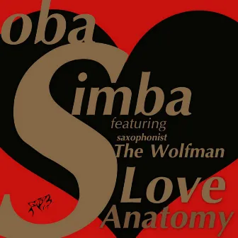 Love Anatomy by Oba Simba