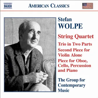 Wolpe: String Quartet / Second Piece for Violin Alone / Trio in 2 Parts / Oboe Quartet by Stefan Wolpe