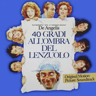 40 Gradi all'ombra del lenzuolo (Original Motion Picture Soundtrack) by Guido & Maurizio De Angelis