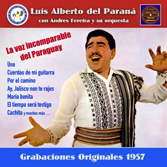 La voz incomparable del Paraguay by Luis Alberto Del Paraná