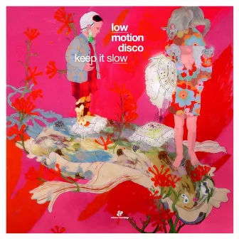 Keep It Slow by Low Motion Disco