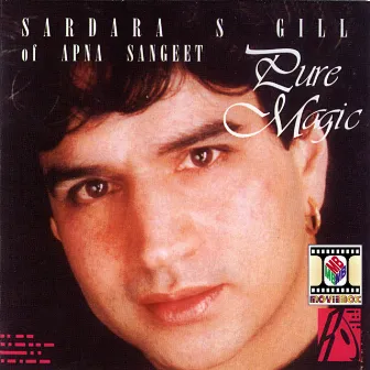 Pure Magic by Sardara S. Gill