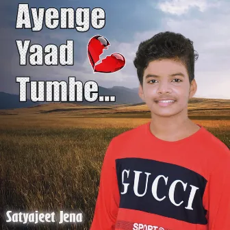 Ayenge Yaad Tumhe by Satyajeet Jena