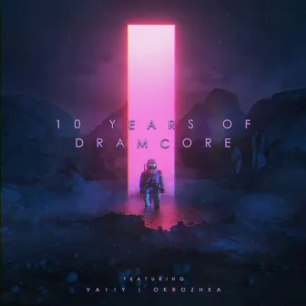 10 Years of Dramcore by Dramcore