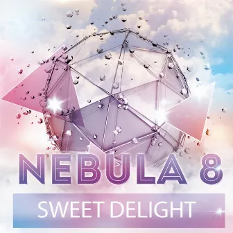 Sweet Delight by Nebula 8