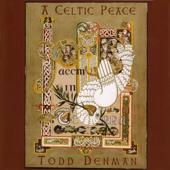 A Celtic Peace by Todd Denman