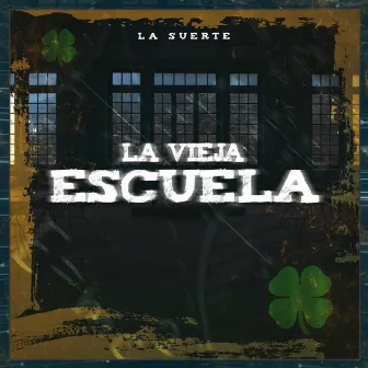 La vieja escuela by Grupo 7 De La Suerte