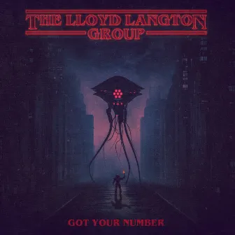 Got Your Number (As Heard in Stranger Things S.4) by The Lloyd Langton Group