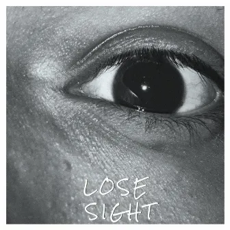 Lose Sight by Jerré