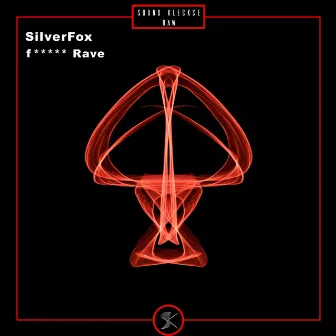 fuckin Rave by Silverfox