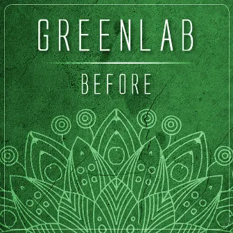 Before by Greenlab