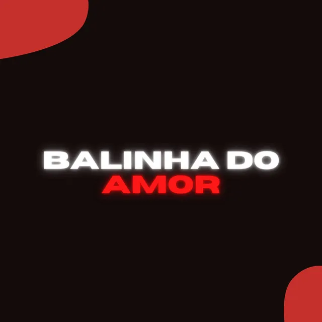 BALINHA DO AMOR