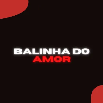 BALINHA DO AMOR by DJ LZO