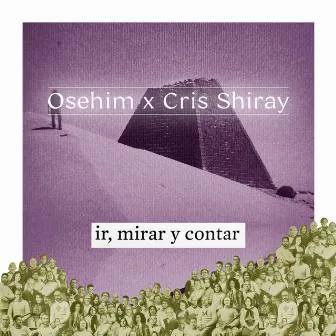 Ir, mirar y contar by Cris Shiray