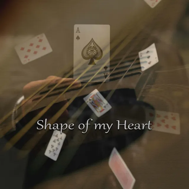 Shape of my Heart