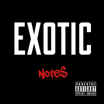 Exotic - Single by Note$