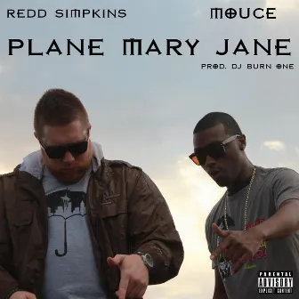 Plane Mary Jane (feat. Redd Simpkins) by Dj Burn One