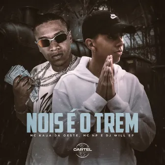 Nois é o Trem by MC Kauã da Oeste