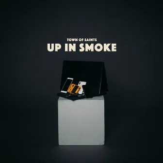 Up In Smoke by Town of Saints