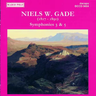 Gade, N.: Symphonies Nos. 3 and 5 by Copenhagen Collegium Musicum