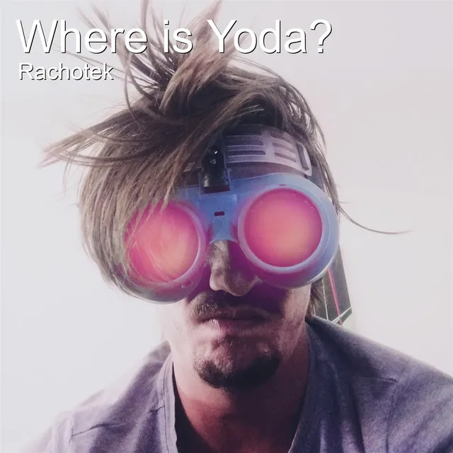 Where Is Yoda?