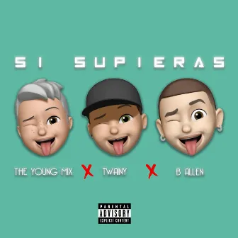 SI SUPIERAS by the young mix