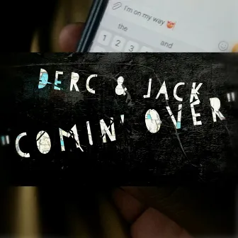 Comin' Over by Jack