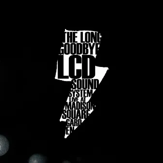 the long goodbye (lcd soundsystem live at madison square garden) by LCD Soundsystem