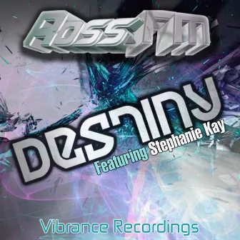 Destiny by Ross Fm