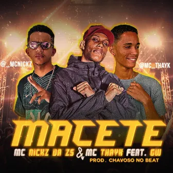 Macete by MC Nickz da ZS