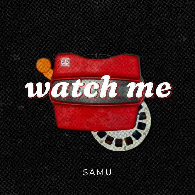 Watch Me