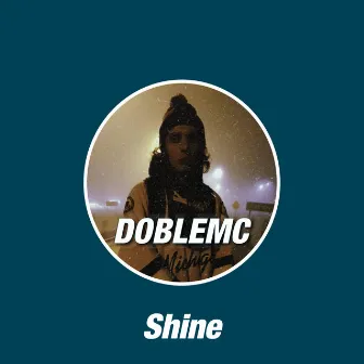 Shine by DobleMc