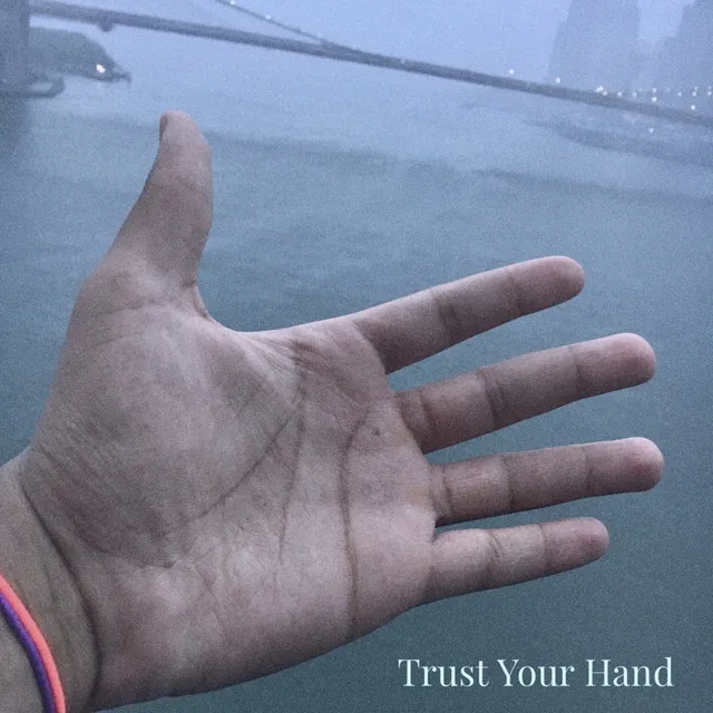 Trust Your Hand