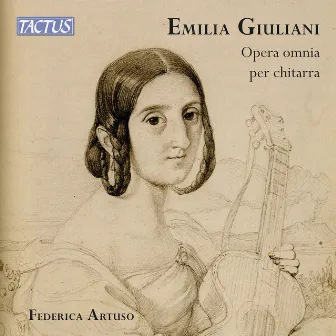 Giuliani-Guglielmi: Complete Guitar Works by Emilia Giuliani-Guglielmi