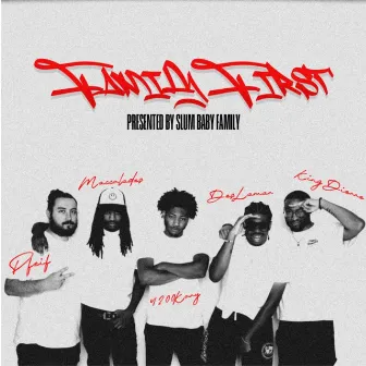 Family First Vol. 1 by Slum Baby Family