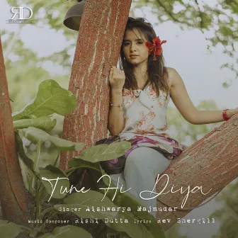 Tune Hi Diya by Rishi Dutta