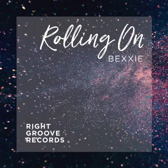 Rolling On by Bexxie