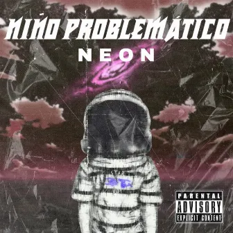 Niño Problematico by Neon