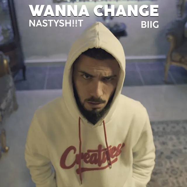 WANNA CHANGE