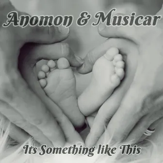 It's Something Like This by Anomon