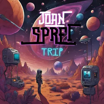 Trip by Joan Sprei