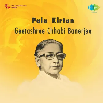 Pala Kirtan by Chhabi Banerjee