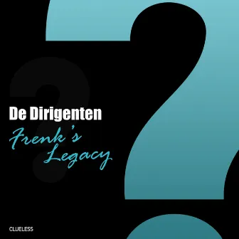 Frenk's Legacy by De Dirigenten