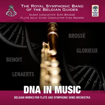 DNA in Music by Royal Symphonic Band of the Belgian Guides