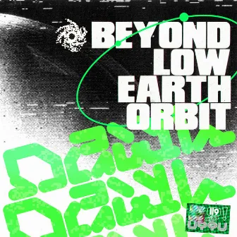 Beyond Low Earth Orbit by Dawl