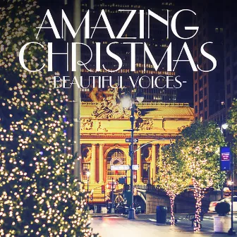 Amazing Christmas: Beautiful Voices (An Amazing Acapella Christmas) by Cafe Lounge Christmas